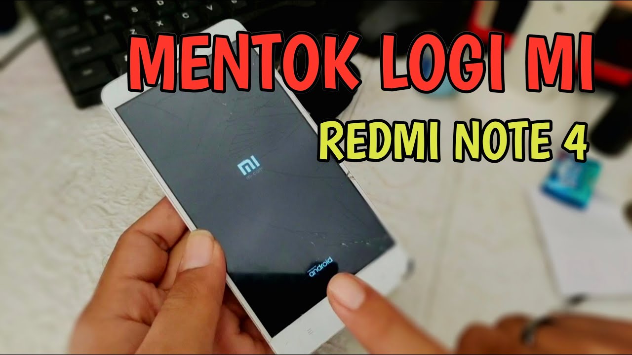 Cara Mengatasi Kendala Xiaomi Redmi Note 4 Mentok Logo Mi