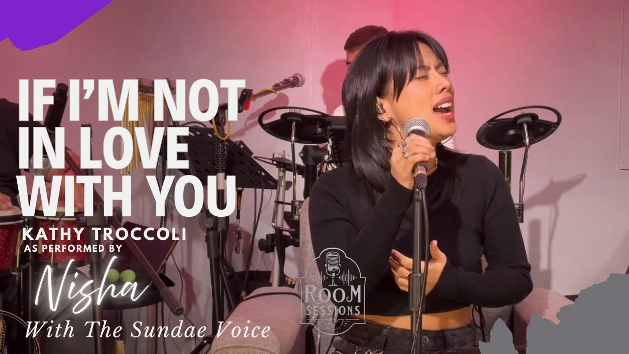 Kathy Troccoli -If I'm Not in Love With You  | Nisha with The Sundae Voice  | Live at Room Sessions
