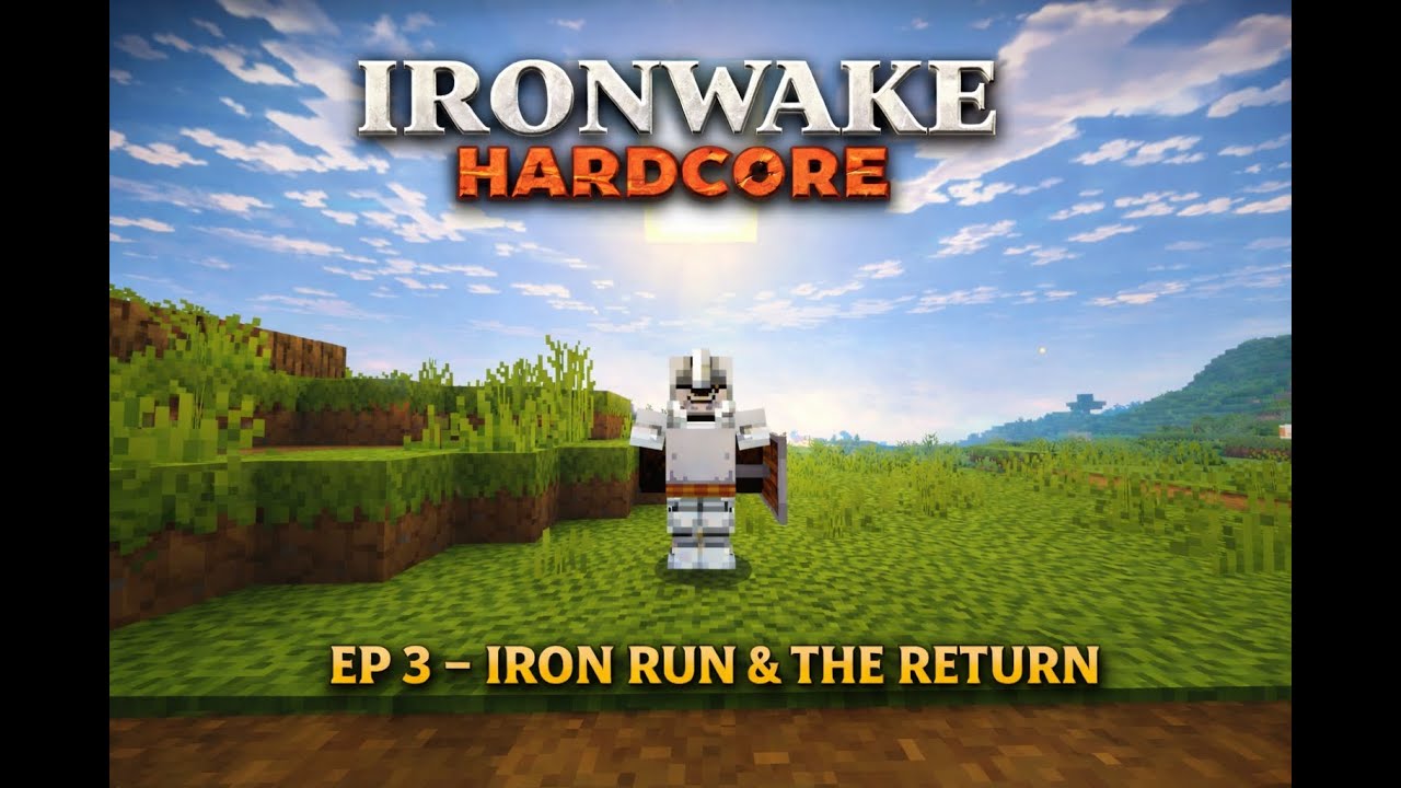 Ironwake Hardcore | Ep 3 – Iron Run & The Return