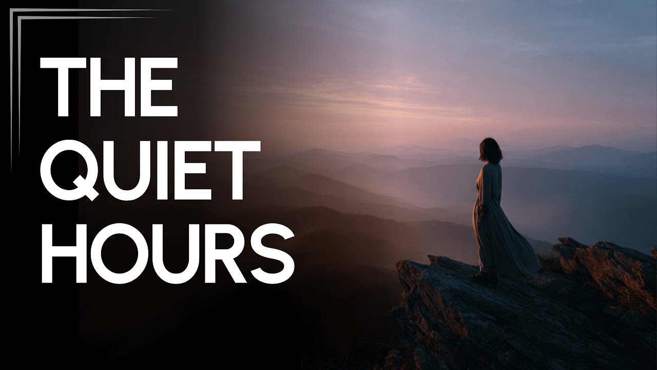 The Quiet Hours
