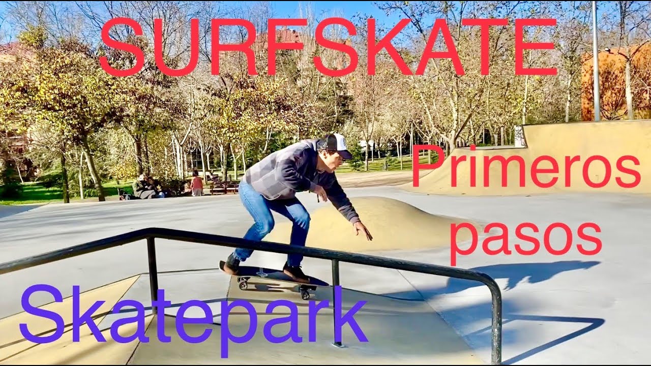Surfskate 💥Primeros pasos en SKATEPARK