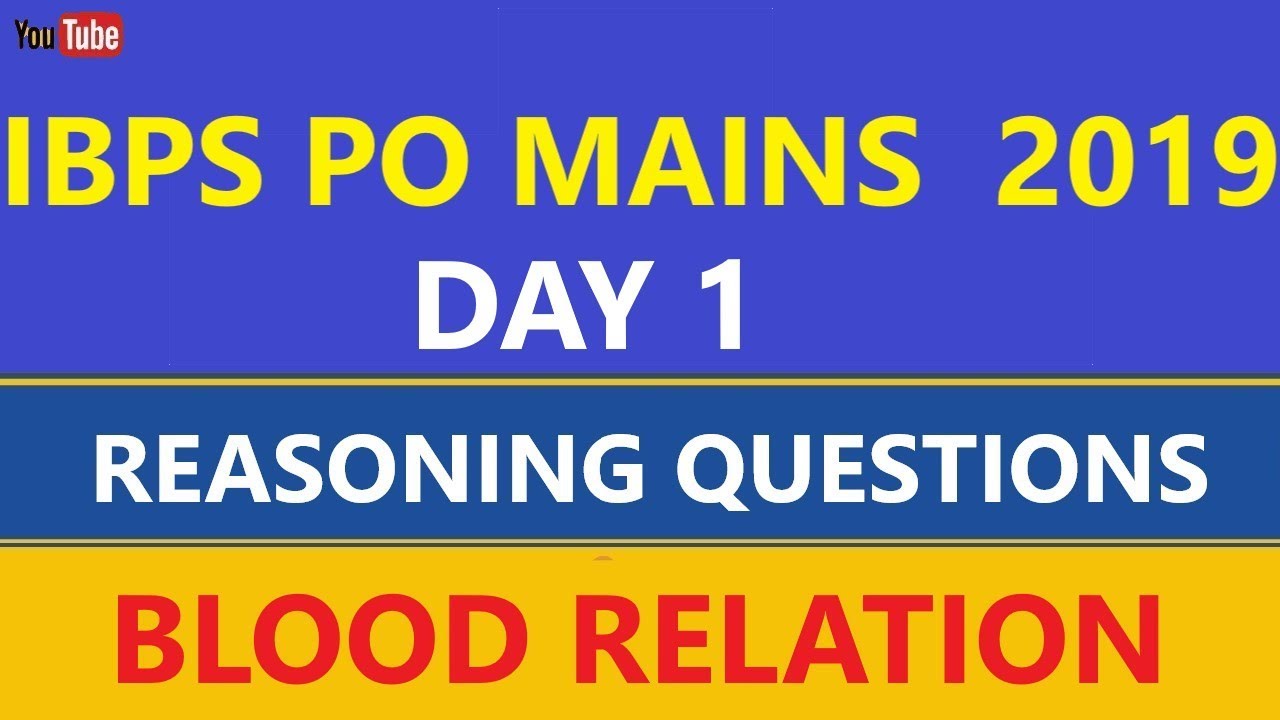 IBPS PO MAINS DAY 1 REASONING BLOOD RELATION ARRANGEMENT
