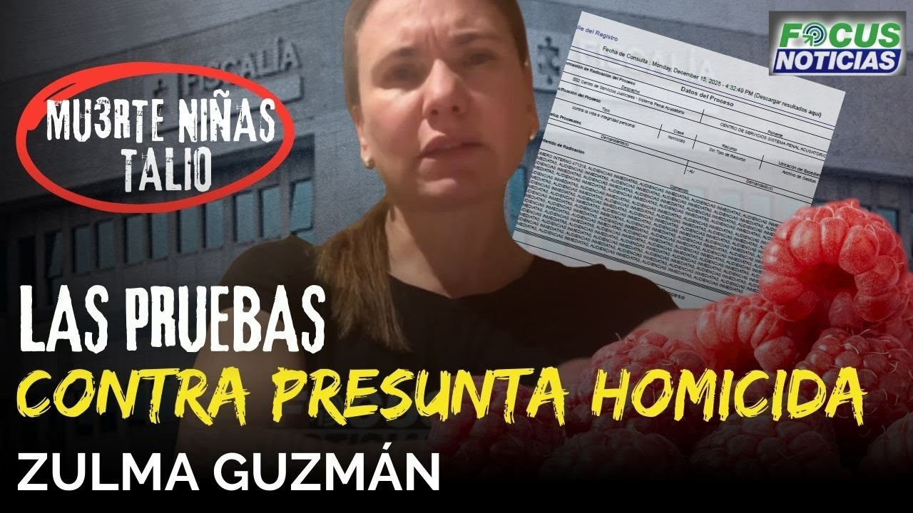 🔴EN VIVO | Las PRUEBAS Contra ZULMA GUZM&Aacute;N Presunta HOMICIDA de las NI&Ntilde;4S con TALIO #FocusNoticias