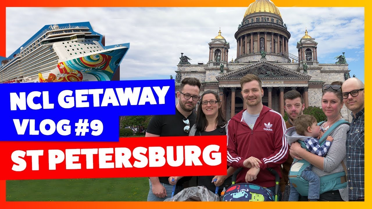 NCL Getaway | Vlog Part 9 | Saint Petersburg RUSSIA!
