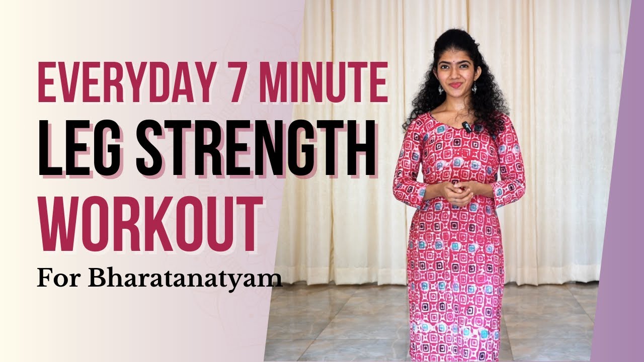 7 Minute Daily Leg Strength Workout | Build Stamina and Strength for Bharatanatyam