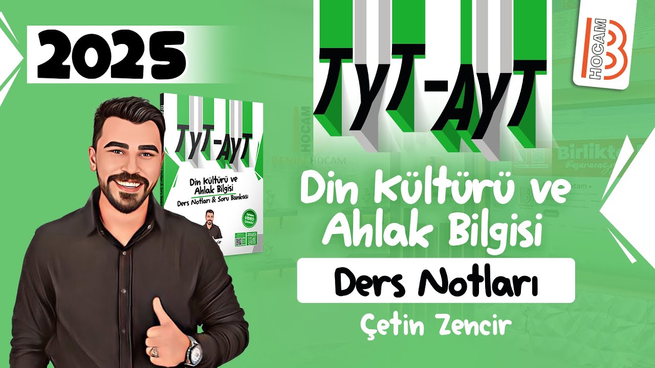 2) TYT-AYT Din Kültürü ve Ahlak Bilgisi - İnanç 2 - Çetin ZENCİR - 2025