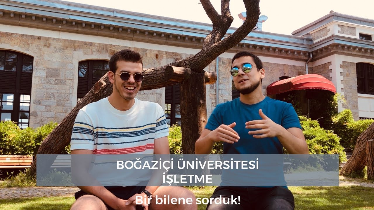 Boğaziçi Üniversitesi İşletme | Bir Bilene Sorduk!