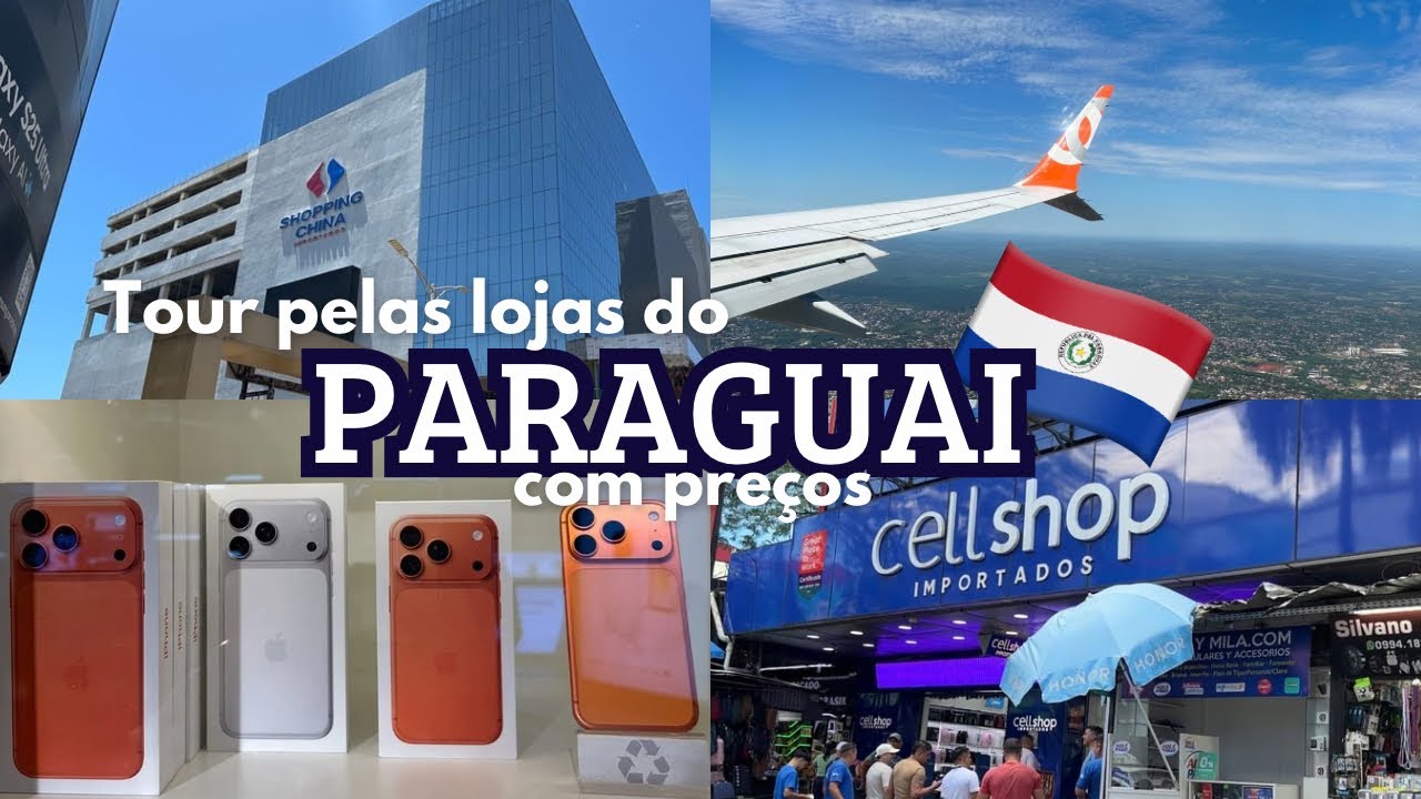 COMPRAS no PARAGUAI, ainda vale a pena? Melhores lojas |Guia completo com preços! 