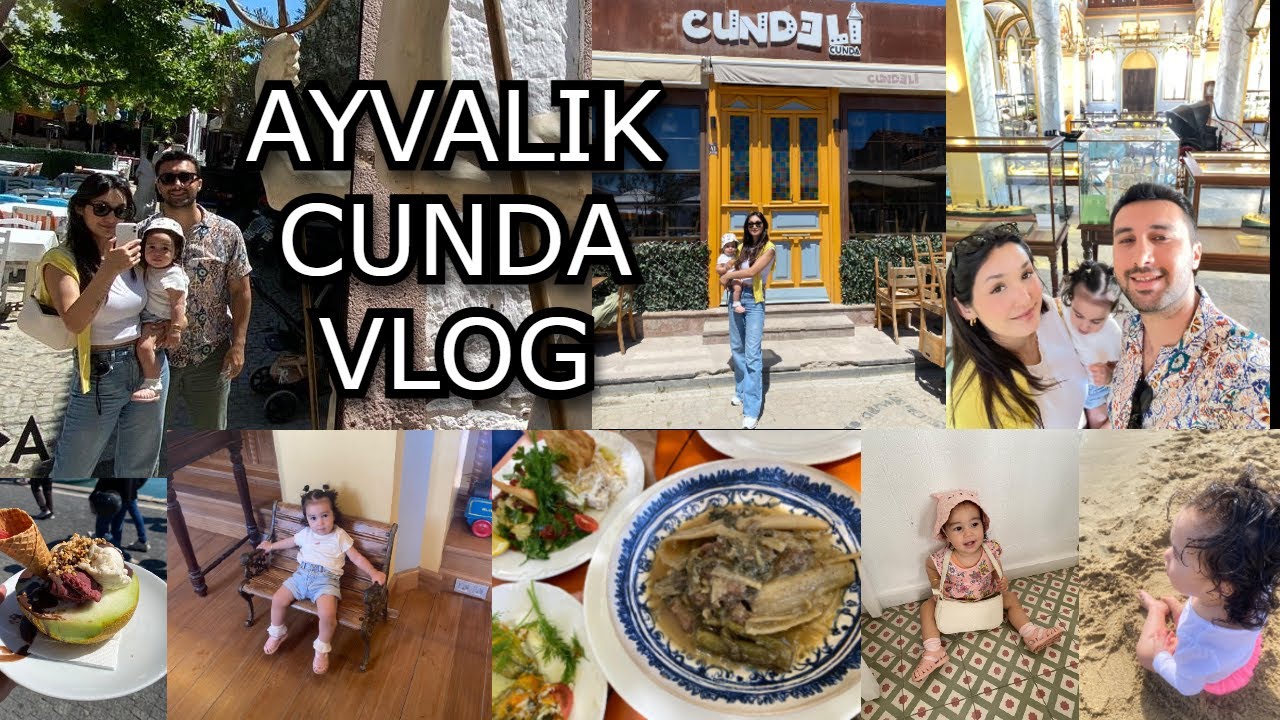 AYVALIK/CUNDA VLOG - BEBEKLE TATİL -  BEBEĞİMİZ TAM BİR GEZGİN :)