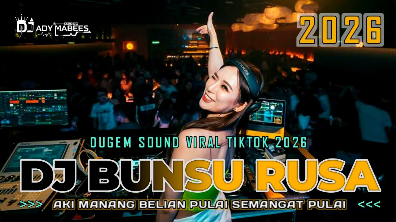 DJ BUNSU RUSA - AKI MANANG BELIAN PULAI SEMANGAT PULAI !! DUGEM SOUND VIRAL TIKTOK 2026