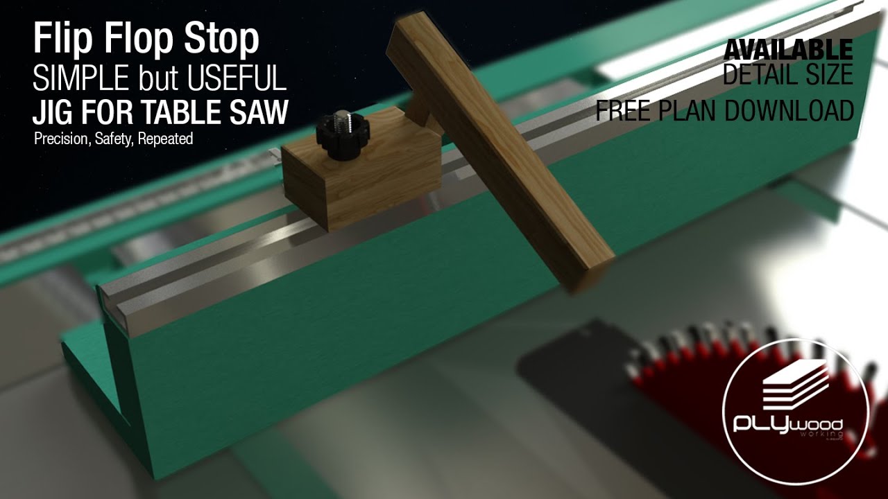 Simple but Useful Flip Flop Stop Table Saw jig - FREE PLAN AVAILABLE