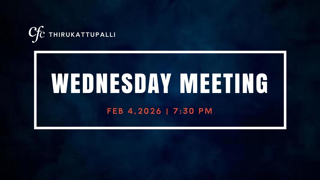 CFC Thirukattupalli | Wednesday Meeting | 4-Feb-2026 | 7:30 PM