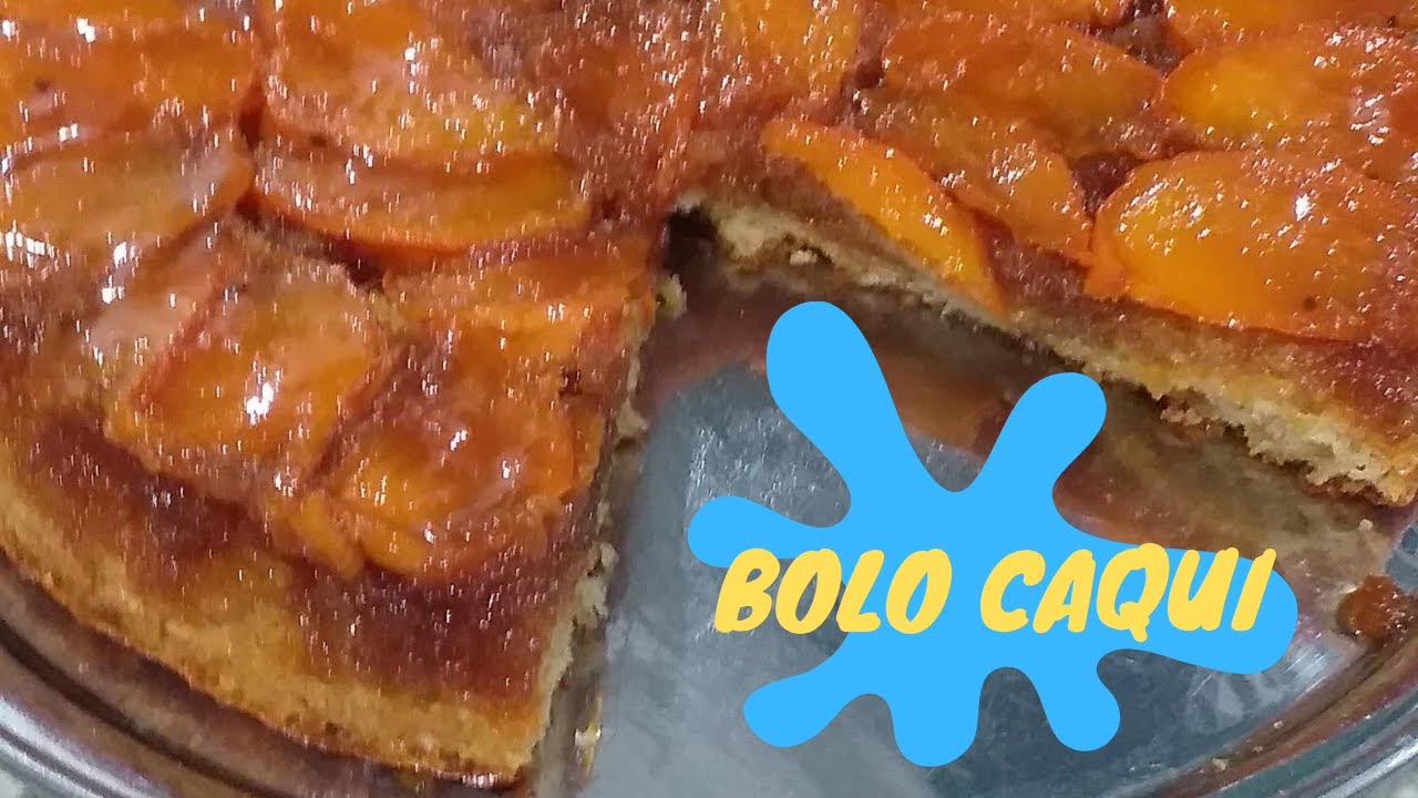 COMO FAZER BOLO DE CAQUI