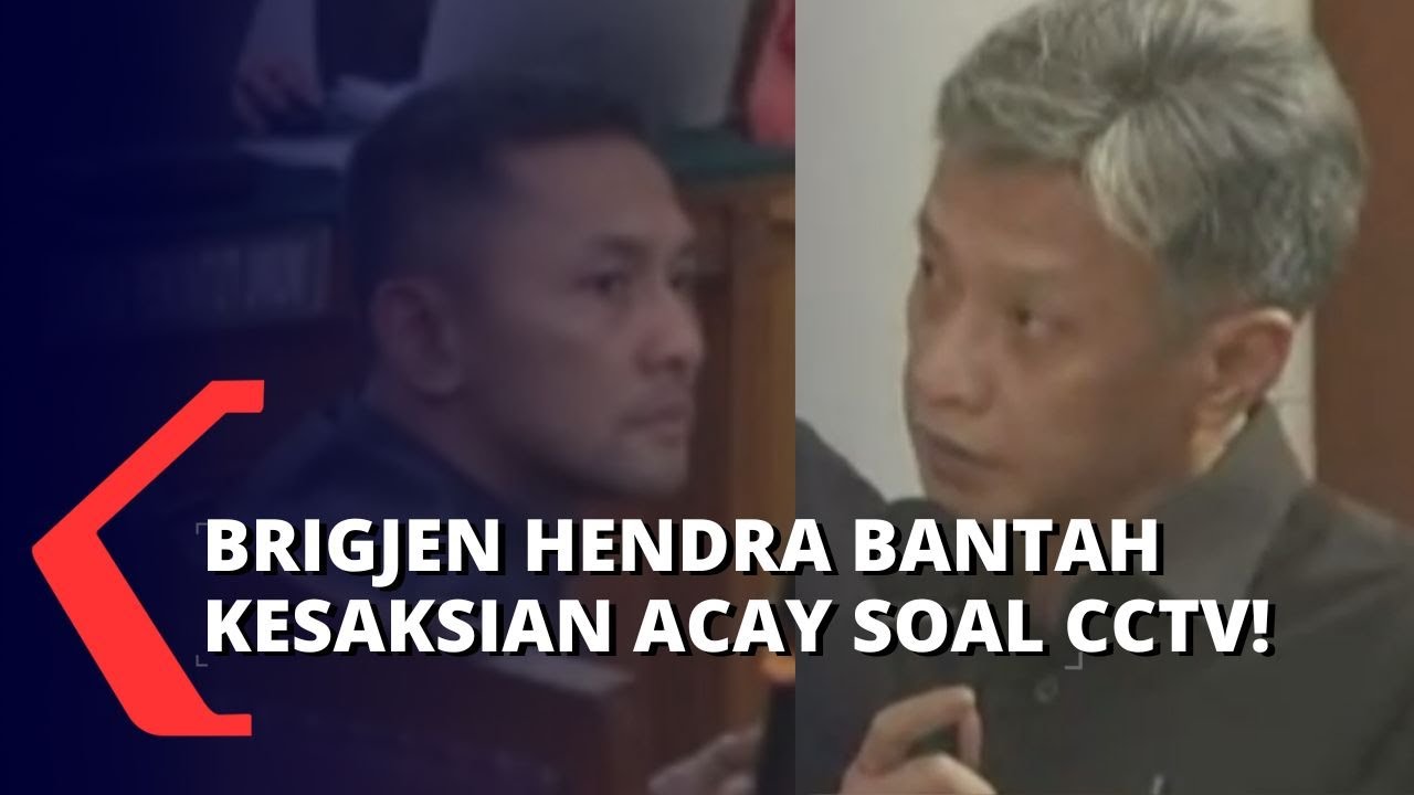 Brigjen Hendra Bantah Kesaksian Soal Perintah Amankan CCTV: Saya Tidak Tahu Isi dan Hilangnya CCTV