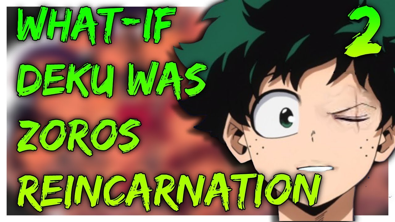 What If Deku Was Zoros Reincarnation