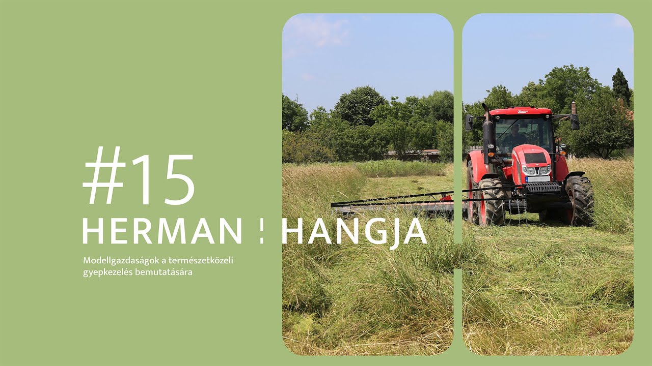 Herman hangja #15 // Modellgazdaságok a természetközeli gyepkezelés bemutatására