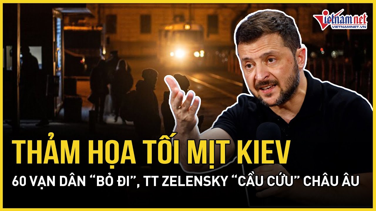 Thảm họa tối mịt Kiev: 60 vạn người Ukraine “bỏ đi”, TT Zelensky “cầu cứu” châu Âu tung 3 triệu quân