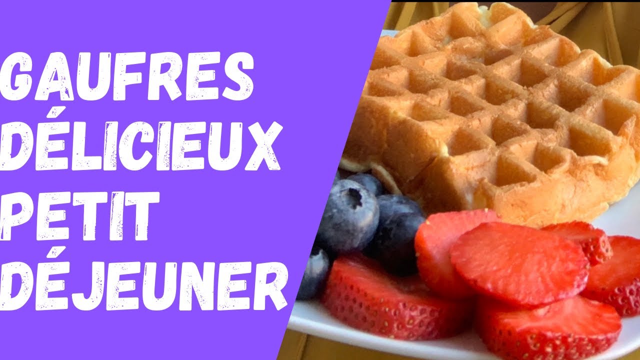 Gaufres faciles, l&eacute;g&egrave;res et moelleux