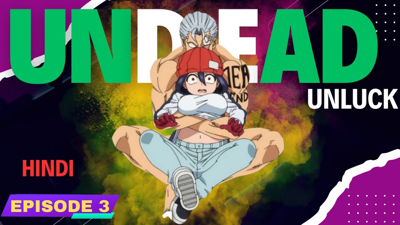 Undead Unluck Episode 3 Explained In Hindi  New Anime 2024 