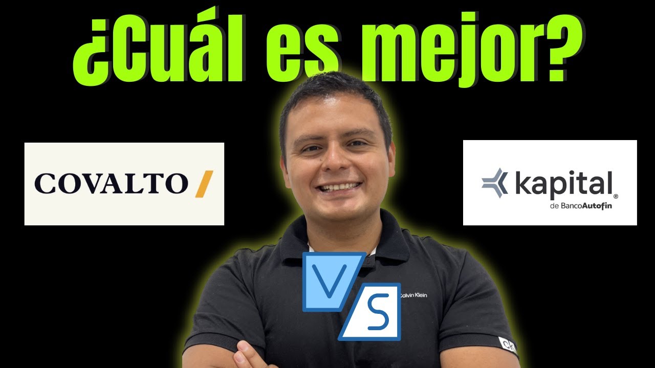 Banco Covalto vs Kapital Bank 2025 de Banco Autofin - &iquest;Cu&aacute;l Es Mejor?