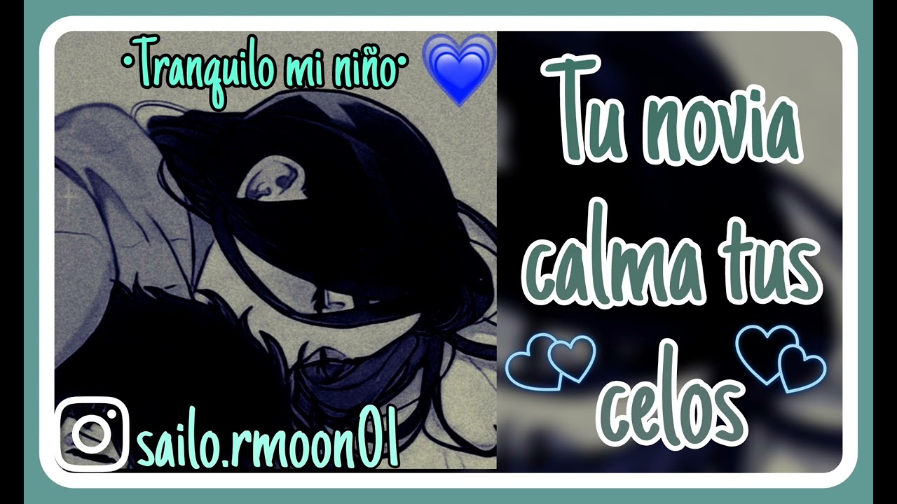 °Tu novia calma tus celos°{Asmr-Sailor} (Tranquilo mi niño)