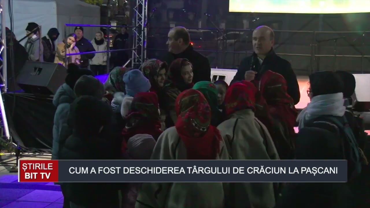 ȘTIRILE BIT TV - CUM A FOST DESCHIDEREA TÂRGULUI DE CRĂCIUN LA PAȘCANI