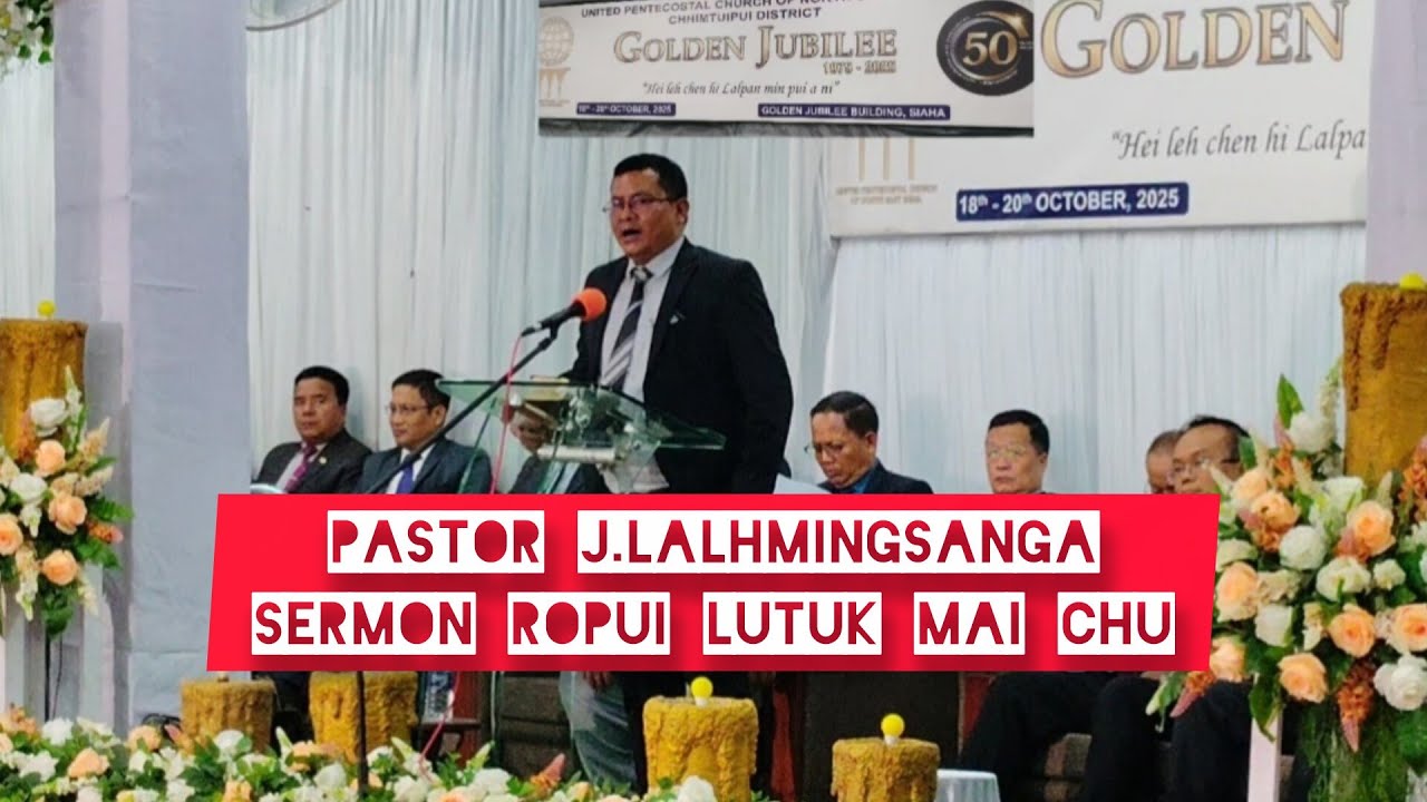 Pastor J.Lalhmingsanga Sermon ropui lutuk mai chu// Golden Jubilee Sermon! CTP District 