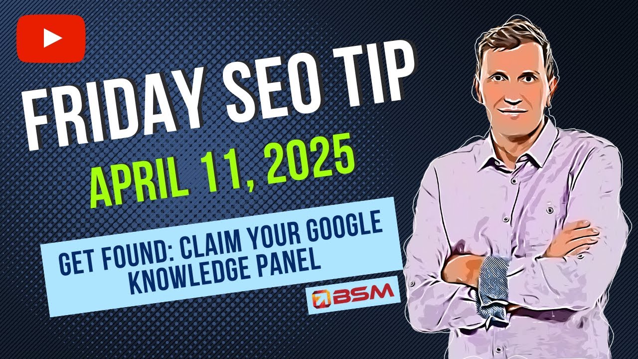 Get Found: Claim Your Google Knowledge Panel