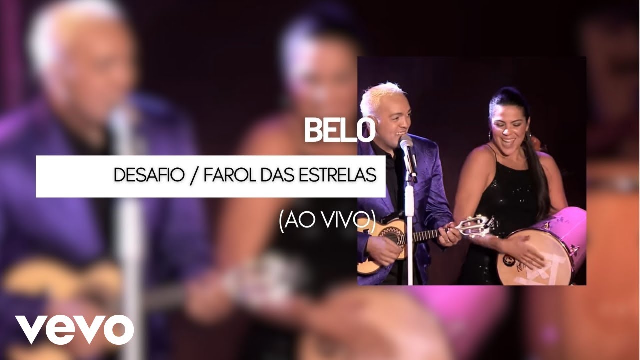 Belo - Desafio / Farol das Estrelas (Vídeo Ao Vivo)