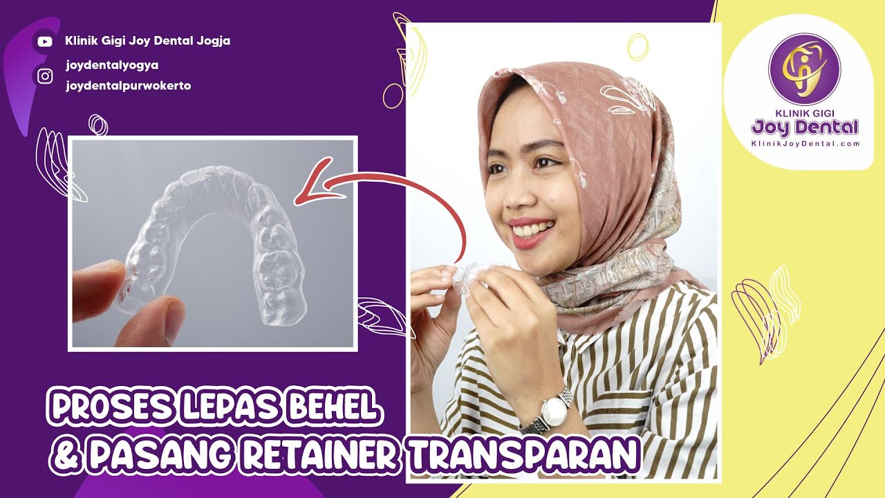 PROSES LEPAS BEHEL & PASANG RETAINER di Joy Dental