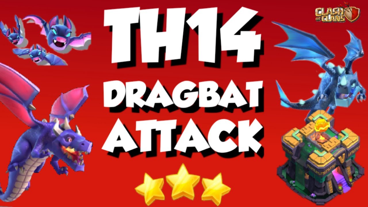 TH14 DragBat Attack Strategy - Clash of Clans