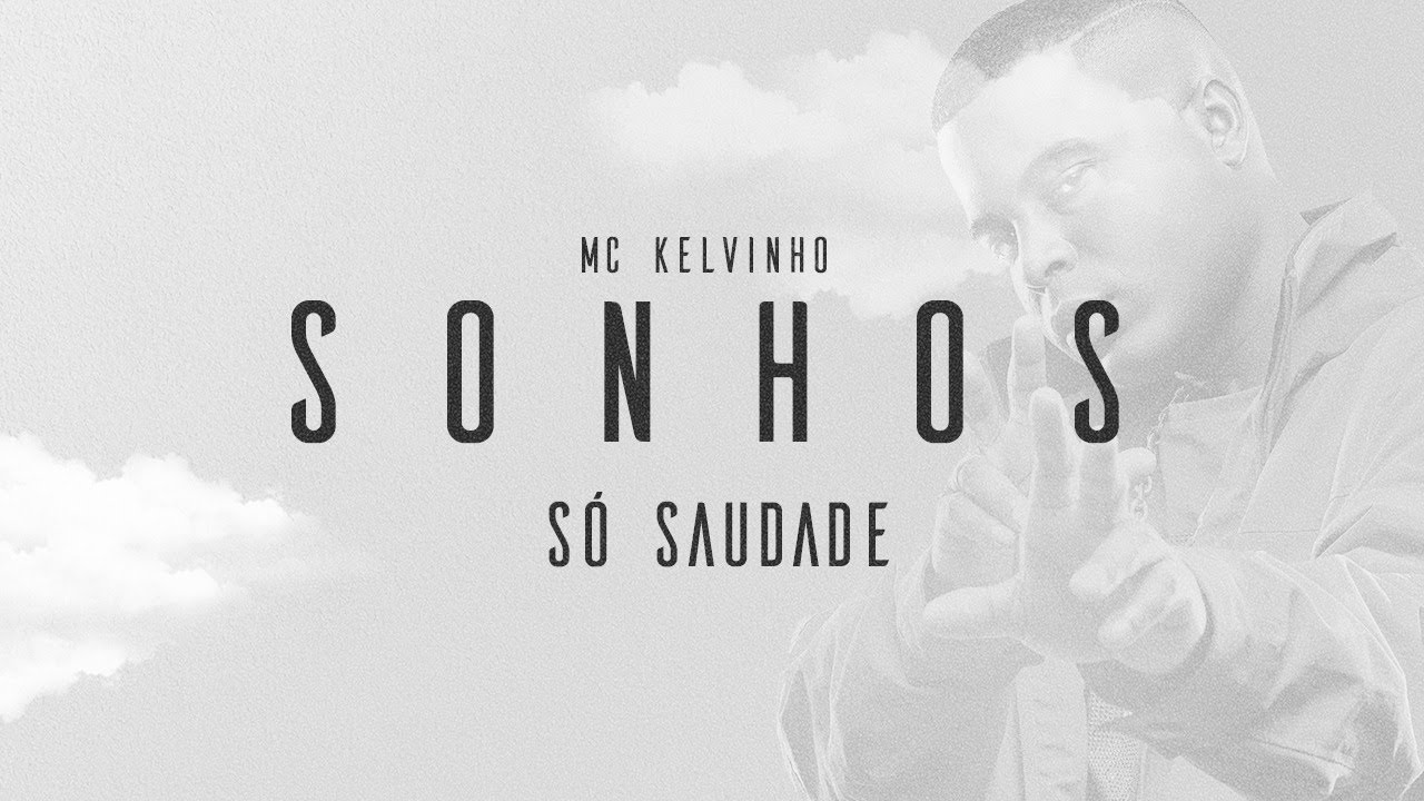 MC Kelvinho - S&oacute; Saudade (&Aacute;lbum Sonhos) Perera DJ