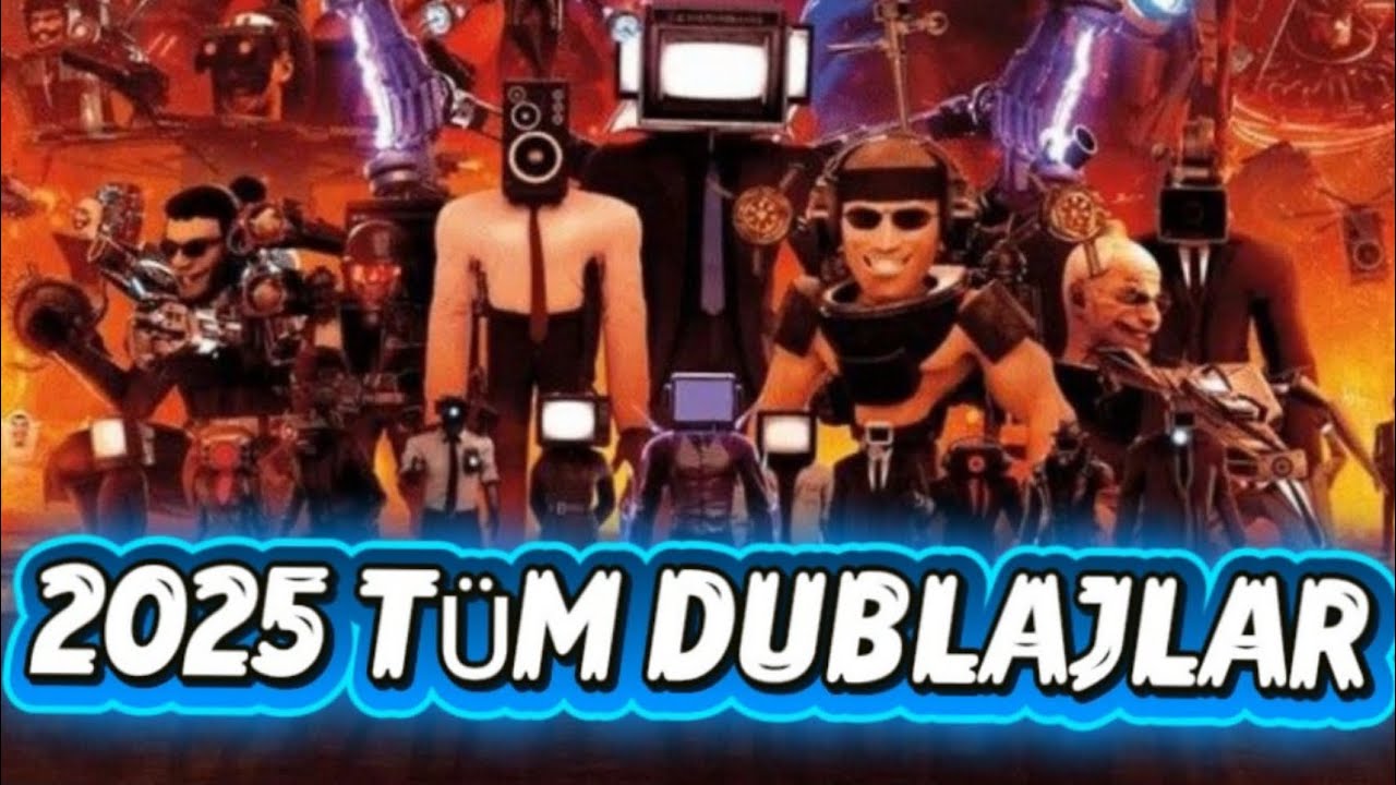 2025 TÜM DUBLAJLAR 
