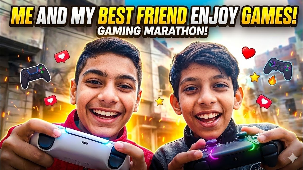Me and my best friend enjoy games