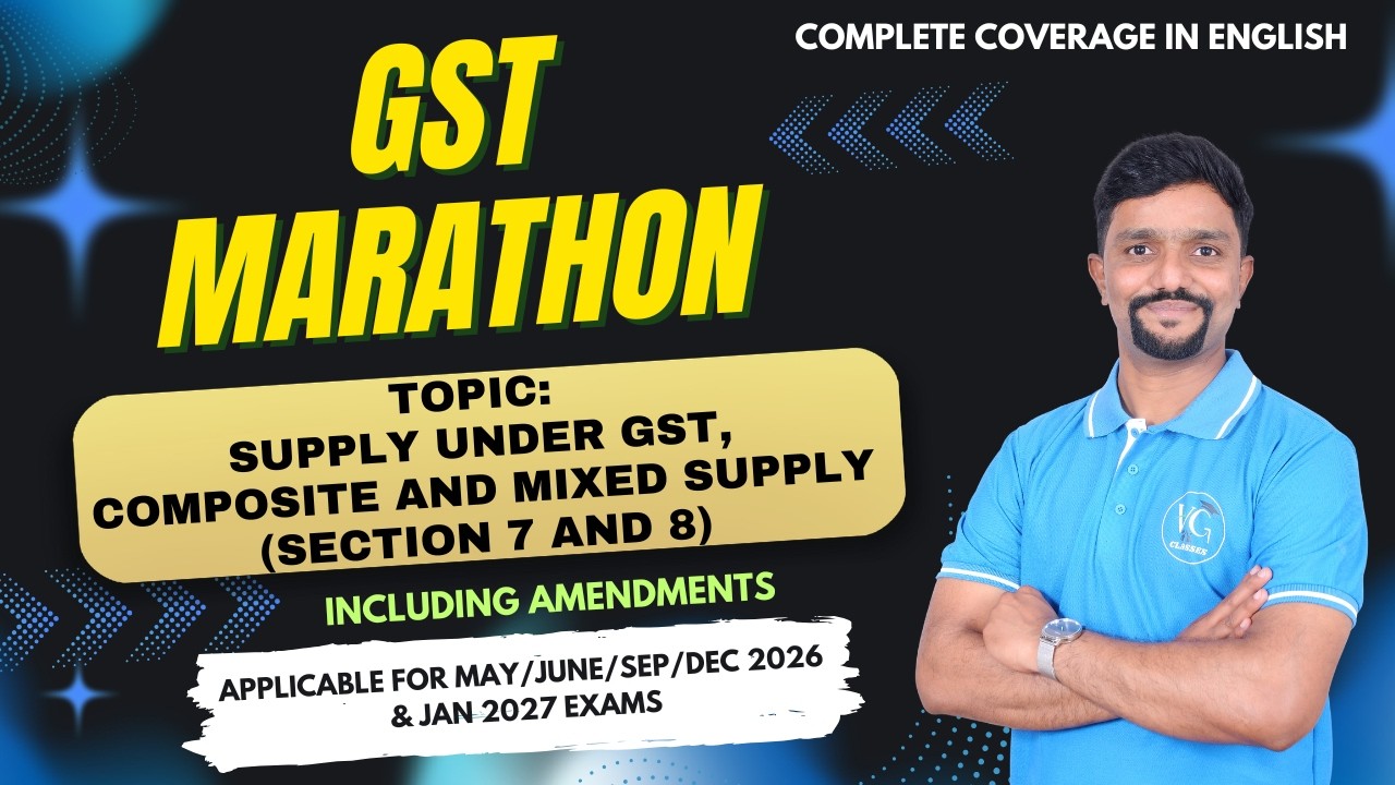Supply under GST | Composite & Mixed Supply | GST Marathon | Indirect Tax Revision in English