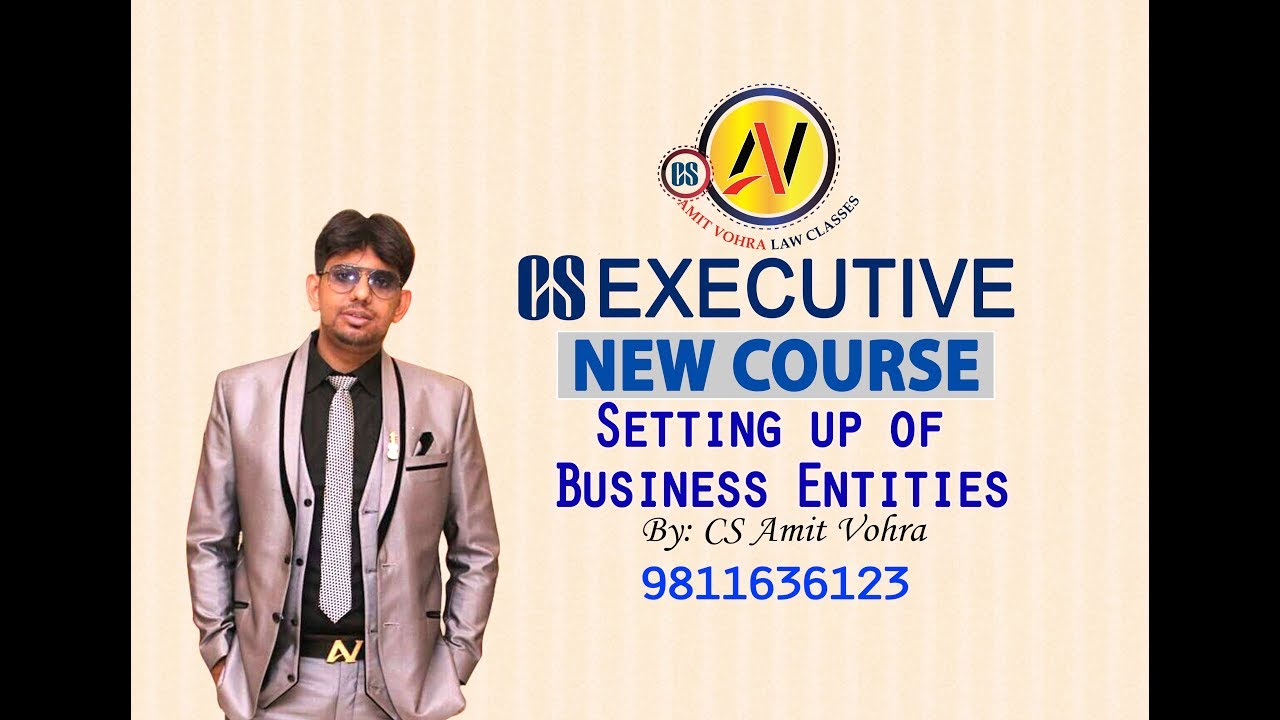 Setting Up of Business Entities and Closure-1 CS Executive New Syllabus