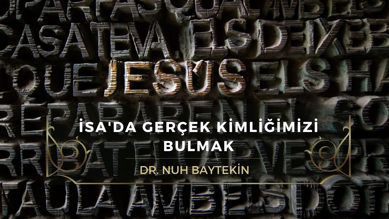 İSA'DA GERÇEK KİMLİĞİMİZİ BULMAK | Kartal Protestan Kilisesi | Hristiyan Vaaz