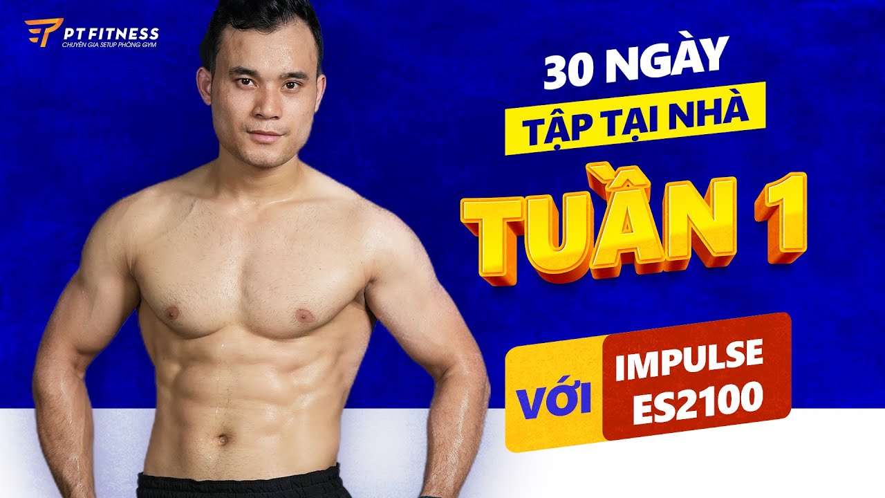 [GIÁO ÁN 30 NGÀY | TUẦN 1] Hướng Dẫn Tập Giàn Tạ Đa Năng Impulse ES2100