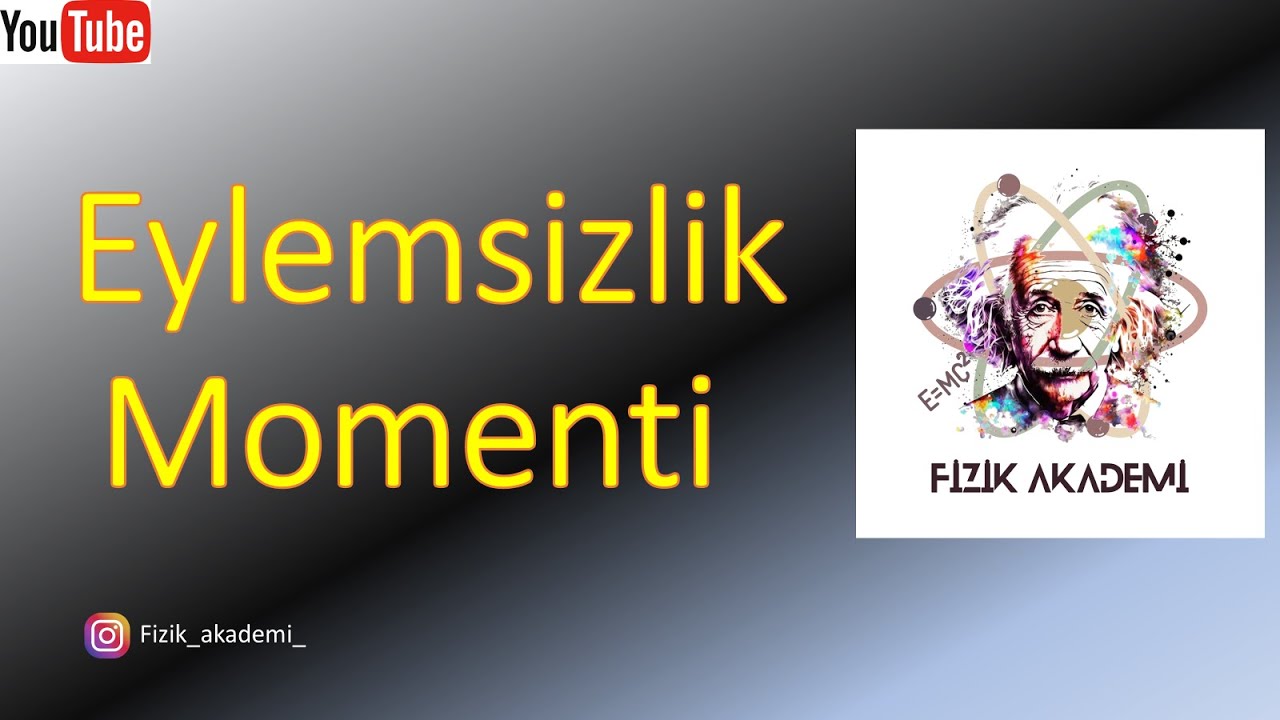 Eylemsizlik Momenti (Torku)    #ayt