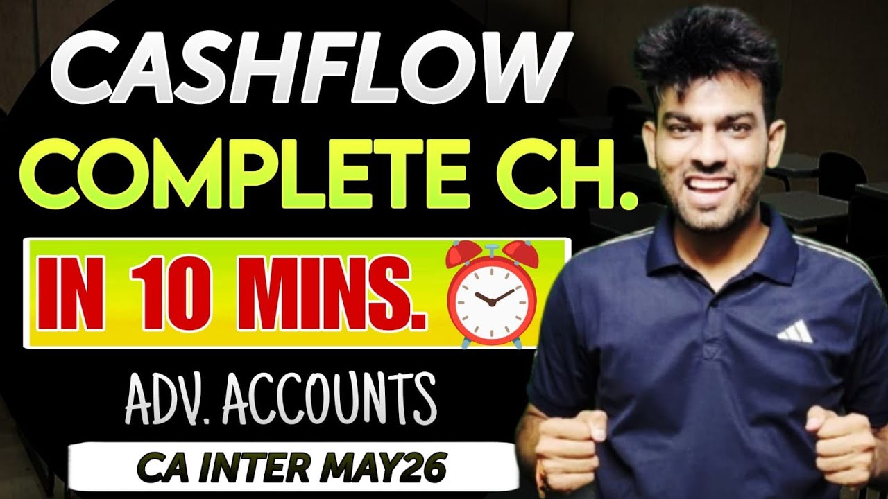 Cash flow Complete Revision in 10 Minutes | CA Sandeep sharma | Inter May 26 |