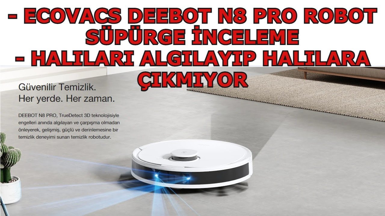 Ecovacs Deebot N8 Pro Robot Süpürge İnceleme | Alınır mı?