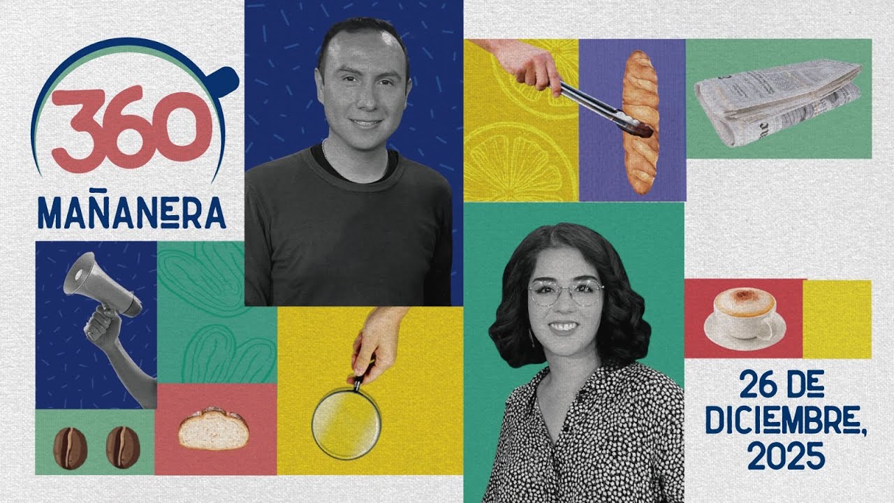 Mañanera 360 | Viernes 26 Diciembre 2025