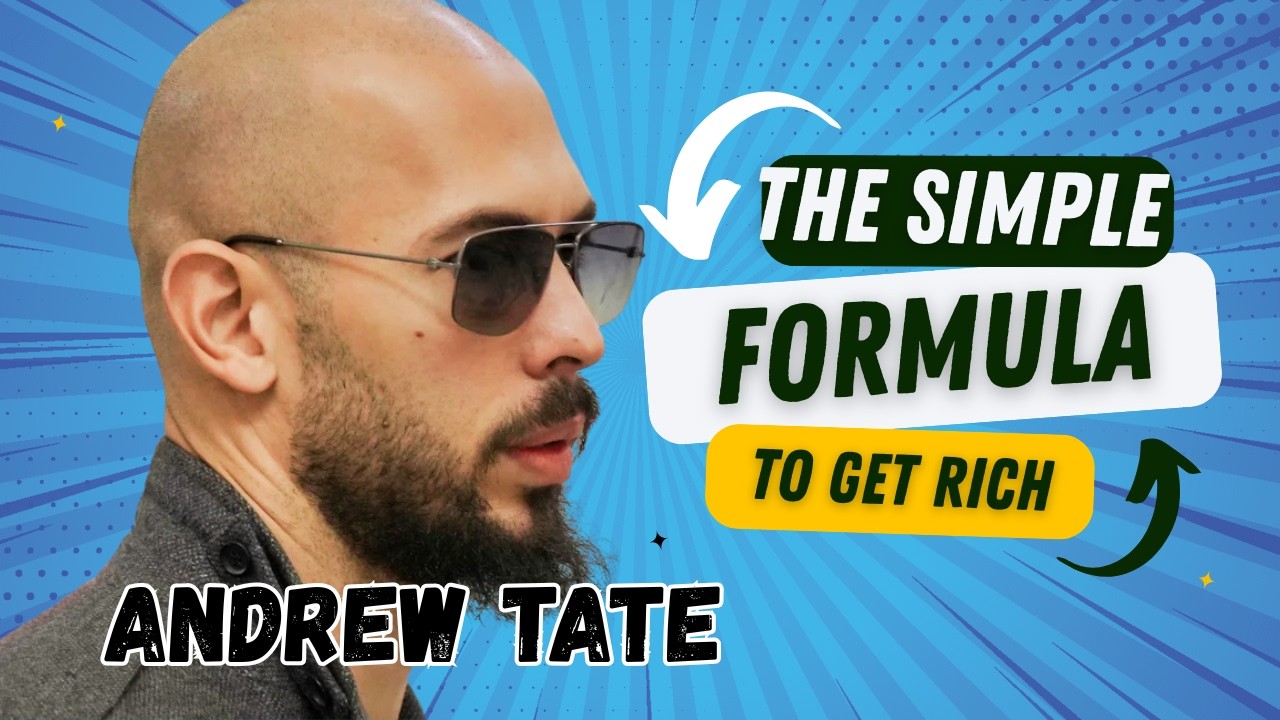 Andrew Tate: The Simple Formula to Get Rich