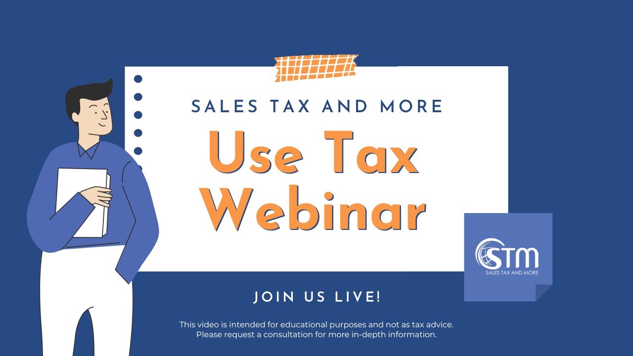 Sales Tax and More Use Tax Webinar