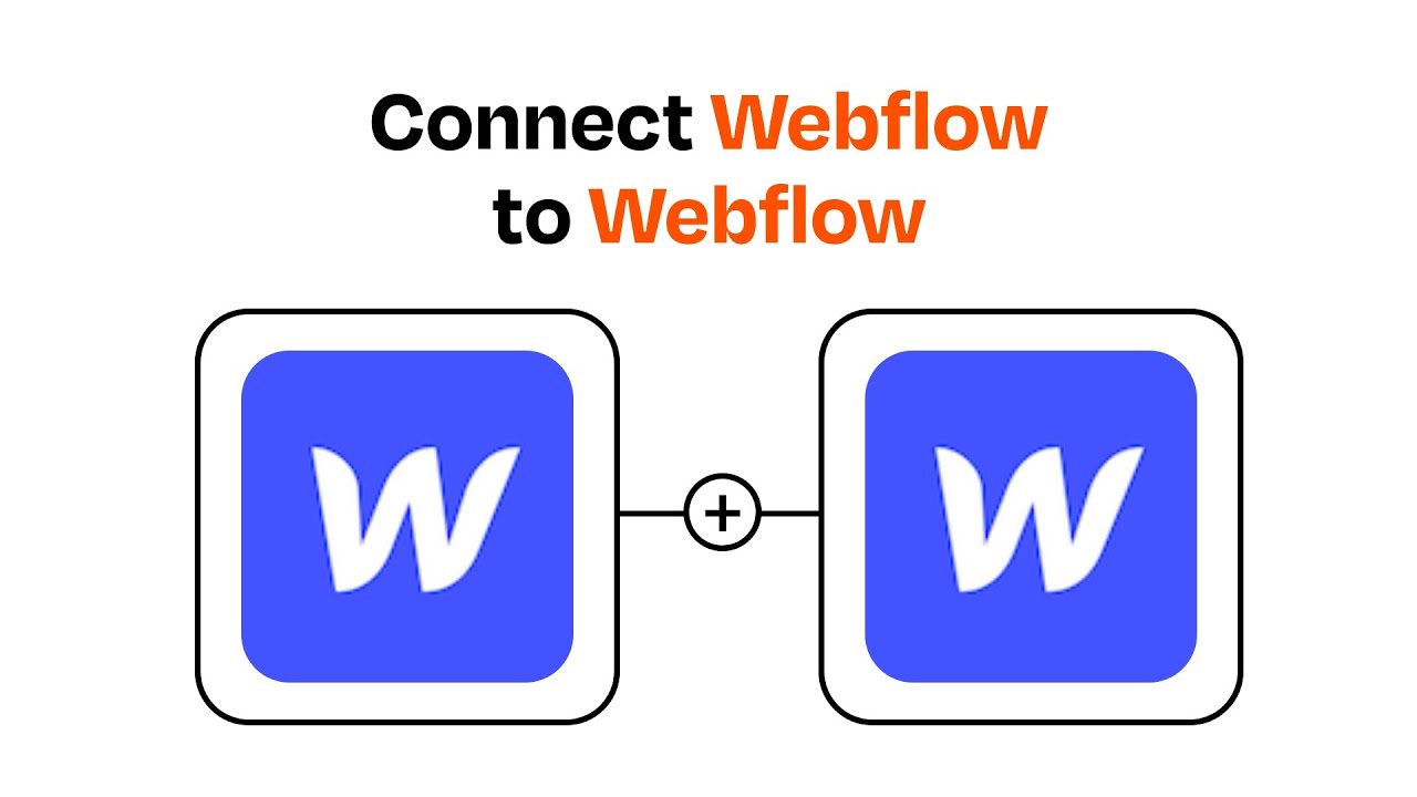 How to Connect Webflow to Webflow - Easy Integration