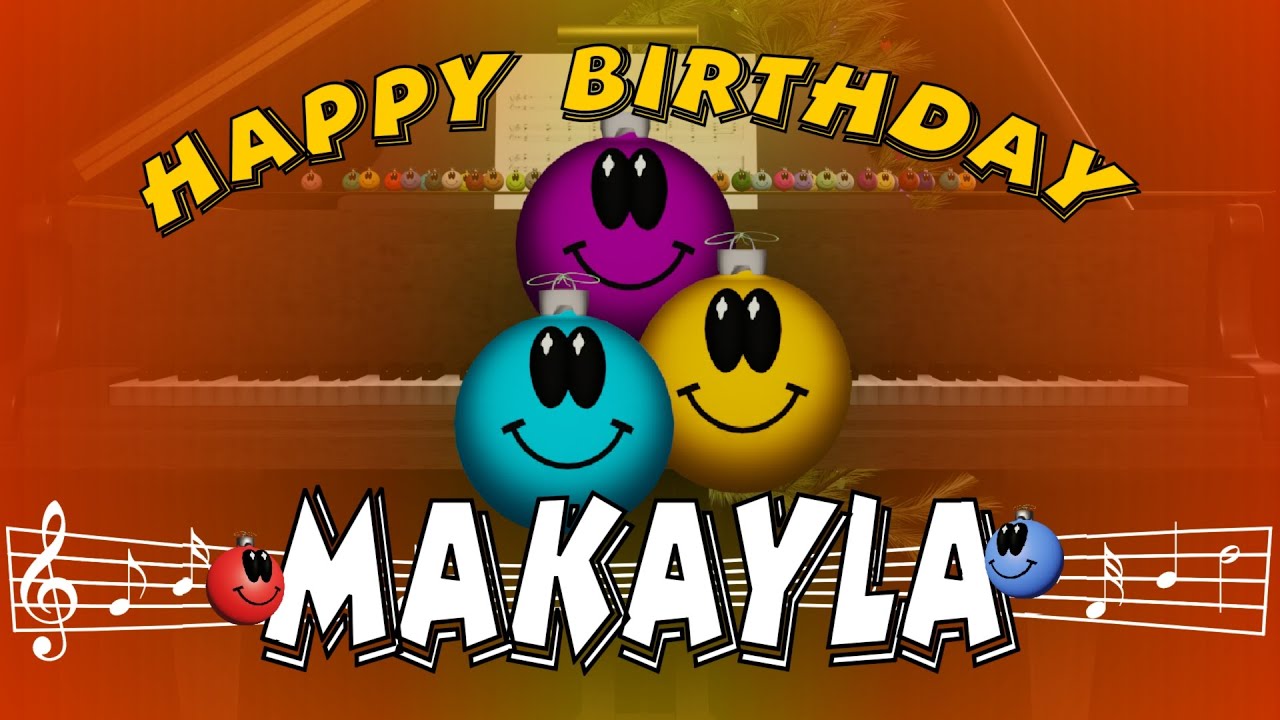 Happy Birthday MAKAYLA