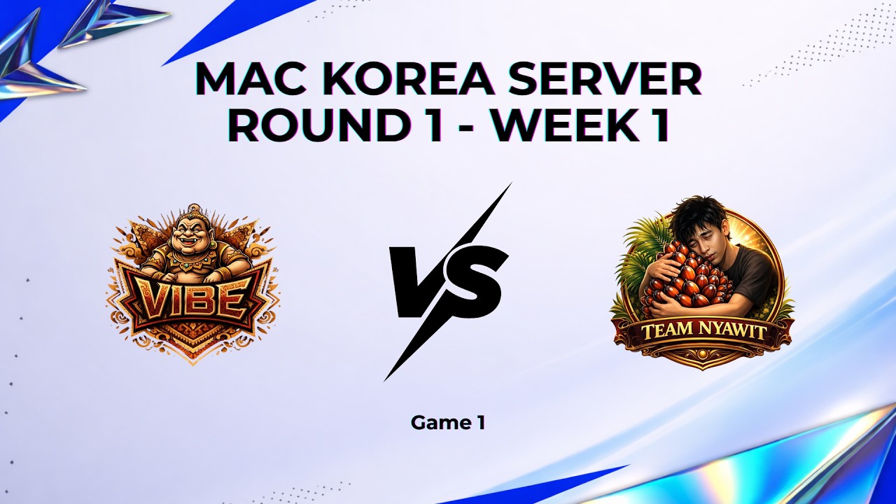 VIBE VS TIM NYAWIT | Round 4 | Match 1 | MAC Korea Server - Mobile Legends