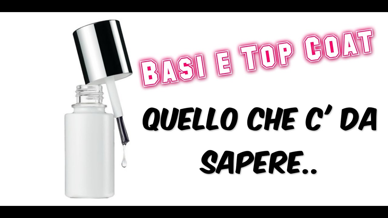 BASI e TOP COAT: Quello che c'è da sapere