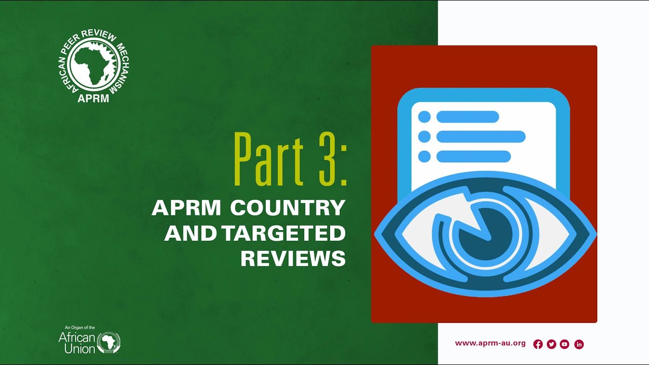 Part 3 | APRM Country and Targeted Reviews -EnG