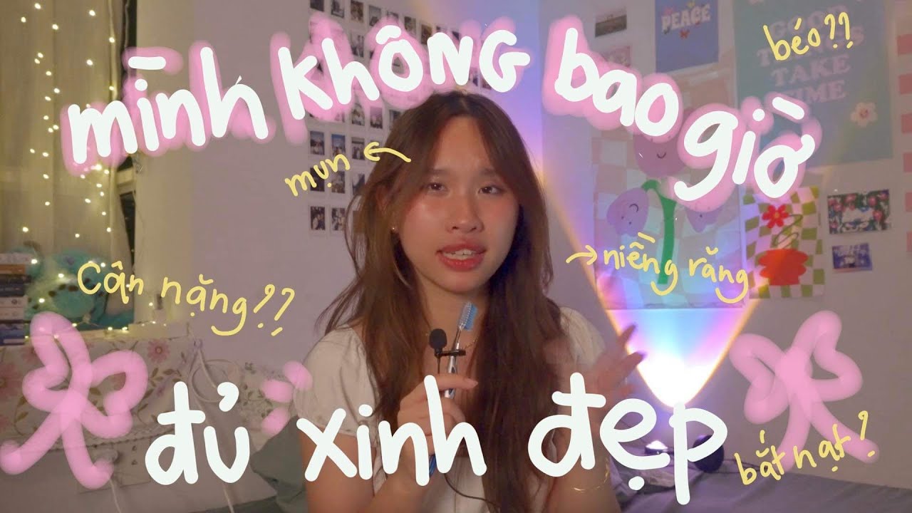 Đối mặt với TỰ TI NGOẠI H&Igrave;NH // sự thật về mặc cảm cơ thể, body shaming, tips y&ecirc;u cơ thể  ♡